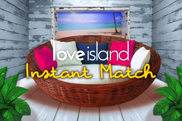 Love Island Instant Match